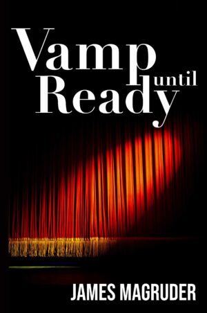 Front cover of the novel "Vamp Until Ready," a red theatre curtain with a spotlight.