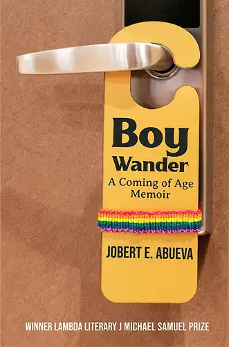 Cover image of "Boy Wander," a coming of age memoir by Jobert E. Abeuva.