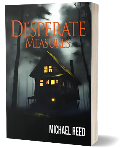 Haunted house horror novel book cover, Desperate Measures by Michael Reed.