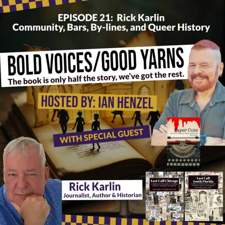 Author Rick Karlin | Community, Bars, By-lines, and Queer History | ep 21